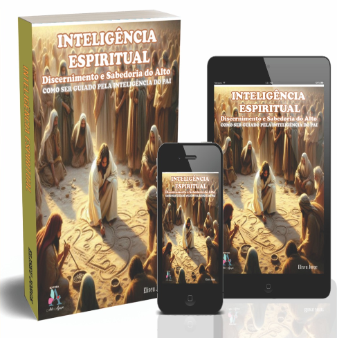 Inteligência Espiritual: Discernimento e Sabedoria do Alto