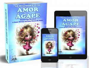 e-Book - As multiformas do Amor Ágape [Breve Lançamento]  15x21 cm    